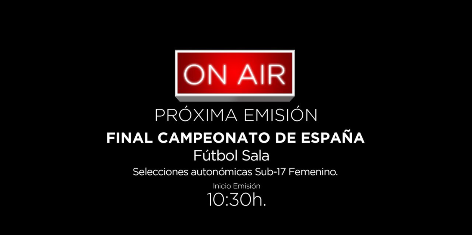 Emisión en directo de la Final de Campeonato de España Sub 17