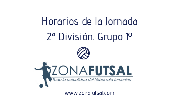 Horarios 2ª División de Fútbol Sala Femenino. Grupo 1º. Jornada 23