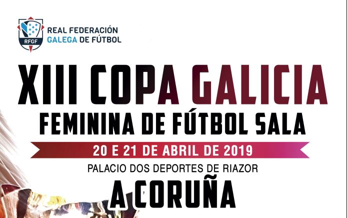 Este fin de semana aterriza en A Coruña la decimotercera edición de la Copa Galicia Femenina de Fútbol Sala