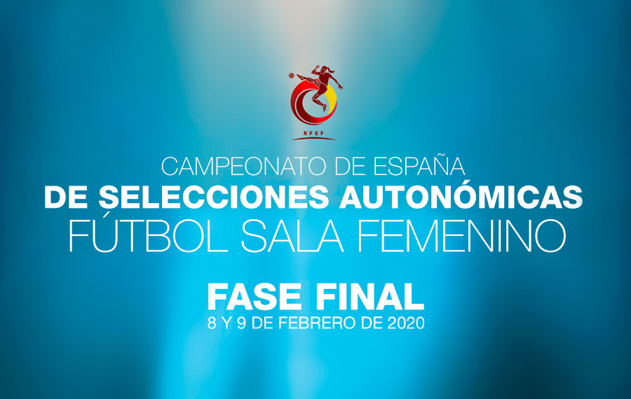 Horarios de la Fase Final de Selecciones Autonómicas de Fútbol Sala Femenino