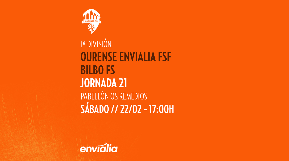 Previa: Ourense Envialia FSF - Bilbo C.F.S.Femenino . Jornada 21ª. 1ª Div. de Fútbol Sala Femenino