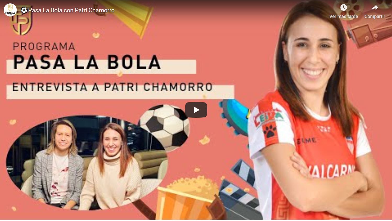 Entrevista a Patri Chamorro en el espacio "Pasa la Bola" del Canal Football Planet