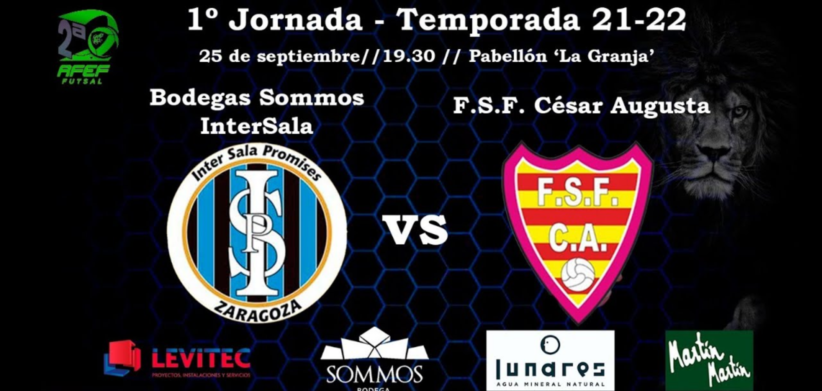 Emisión del Partido: Bodegas Sommo Intersala - FS César Agusta. 2ª División. Temporada 2021/2022. Jornada 1ª. Grupo 2º